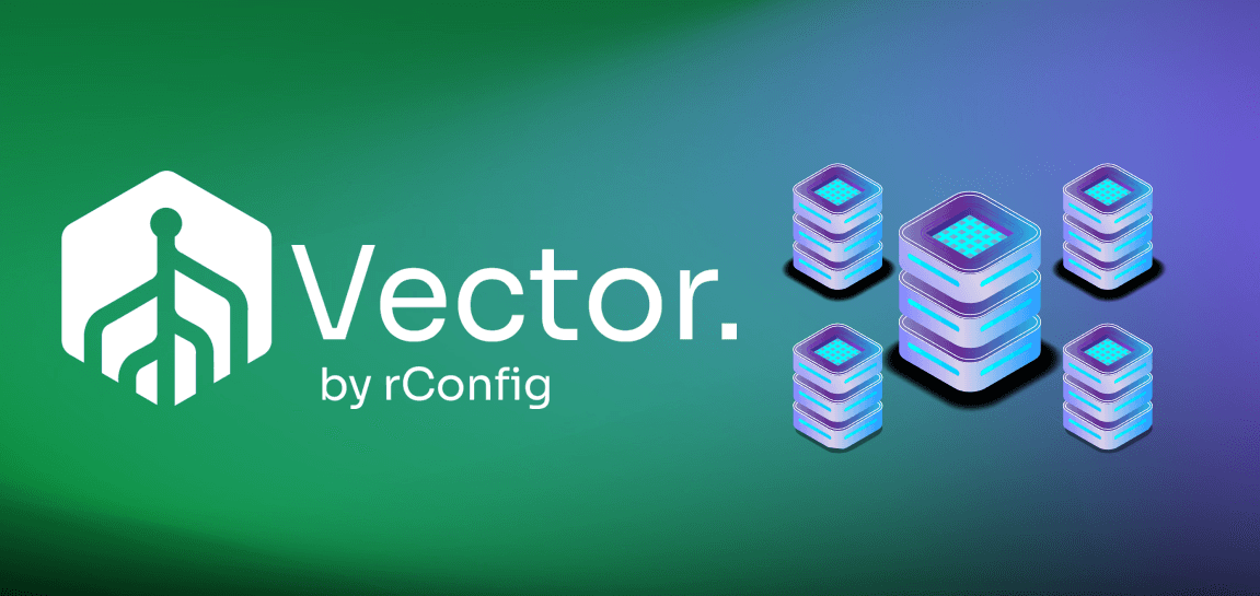 Introducing rConfig Vector: Scalable, Distributed Network Configuration Management for Modern Teams