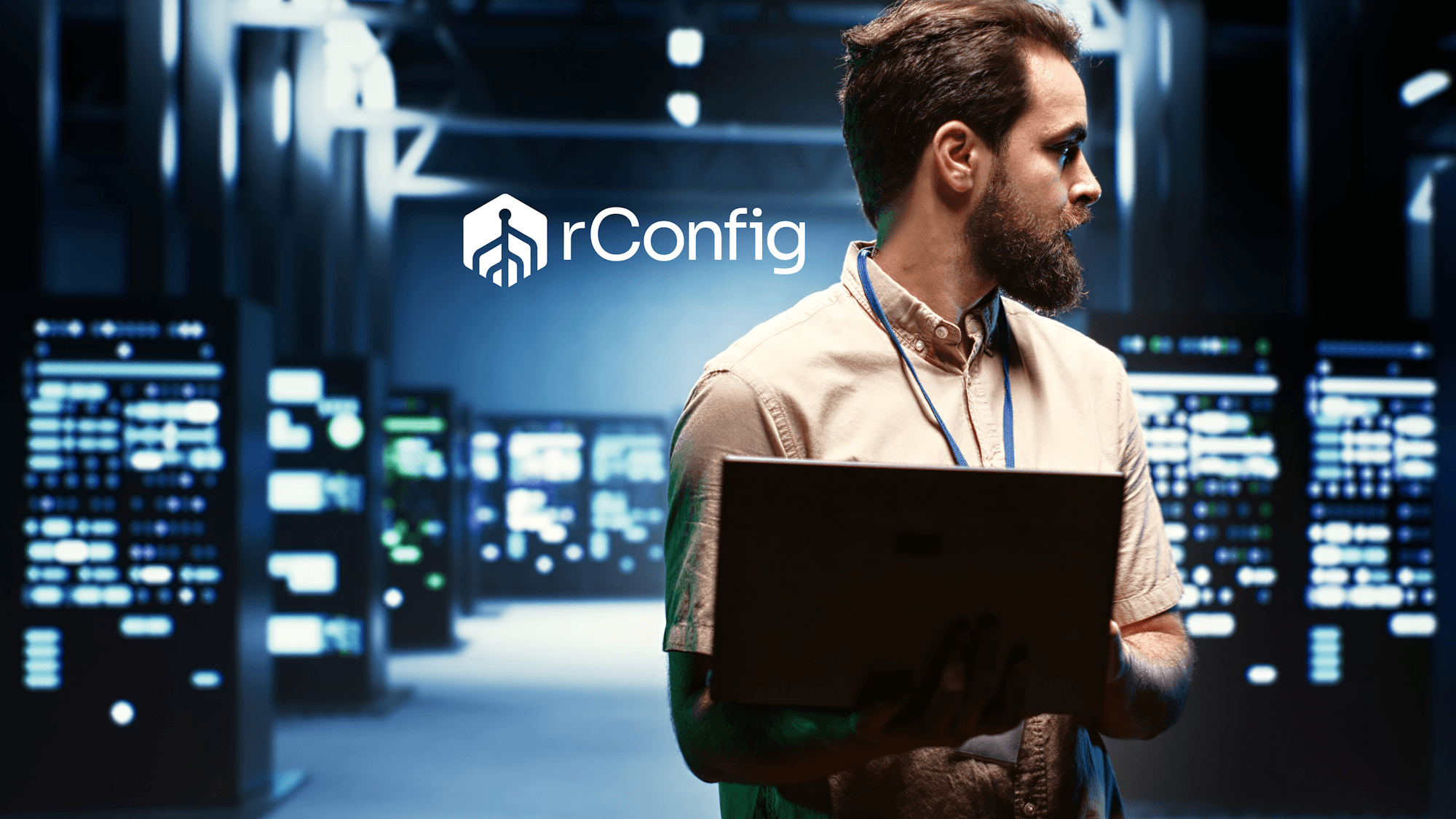 Man with a beard holding a laptop in a server room with glowing equipment. Text "rConfig" in the background. Tech-focused and professional atmosphere.